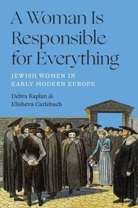 Abbildung von: A Woman Is Responsible for Everything - Princeton University Press