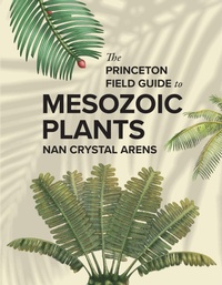 Enlarge image Cover: The Princeton Field Guide to Mesozoic Plants - Princeton University Press