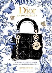Enlarge image Cover: Dior in 50 Objects - Welbeck