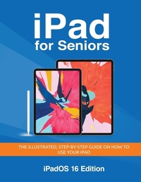 Abbildung von: iPad for Seniors - iPadOS 16 Edition - Elluminet Press