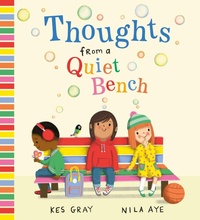 Enlarge image Cover: Thoughts from a Quiet Bench - Hodder Children's Books