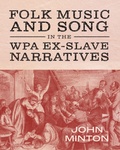 Cover: Folk Music and Song in the WPA Ex-Slave Narratives - University of Wales Press