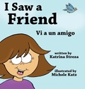 Cover: I Saw a Friend / Vi a un amigo - Xist Publishing