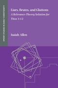 Cover: Liars, Brutes, and Gluttons - Society of Biblical Literature