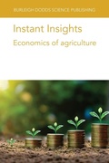 Cover: Instant Insights: Economics of Agriculture - Burleigh Dodds Science Publishing Limited