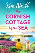 Cover: The Cornish Cottage by the Sea - Boldwood Books Ltd