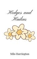 Cover: Hedges and Haikus - Creative Arts Management Publishing