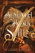 Cover: Beneath Black Sails - Wicked Lady Press