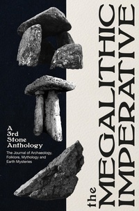 Enlarge image Cover: The Megalithic Imperative: A Third Stone Anthology - Strange Attractor Press