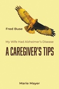 Cover: A Caregiver's Tips - Authors' Tranquility Press