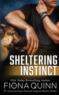 Enlarge image Cover: Sheltering Instinct - Fiona Quinn