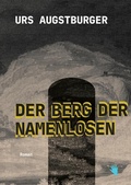 Cover: Der Berg der Namenlosen - Bilger, R