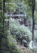 Cover: Die Konferenz der B&auml;ume - Roland Schulz