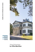 Cover: La Villa Morillon - Gesellschaft f&uuml;r Schweizerische Kunstgeschichte