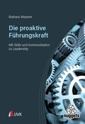 Cover: Die proaktive F&uuml;hrungskraft - UVK
