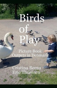 Abbildung von: Birds of Play Picturebook Outpets in Denmark - Missys Clan