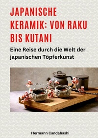 Abbildung von: Japanische Keramik: Von Raku bis Kutani - tredition
