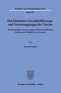 Abbildung von: Das fakultative Geschäftsführungs- und Vertretungsorgan des Vereins - Duncker & Humblot
