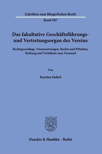 Abbildung von: Das fakultative Geschäftsführungs- und Vertretungsorgan des Vereins - Duncker & Humblot