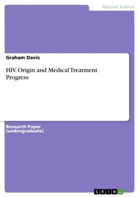 Enlarge image Cover: HIV. Origin and Medical Treatment Progress - GRIN Verlag