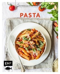 Abbildung von: Genussmomente: Pasta - Edition Michael Fischer / EMF Verlag