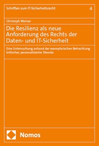 Abbildung von: Die Resilienz als neue Anforderung des Rechts der Daten- und IT-Sicherheit - Nomos