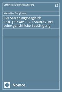 Abbildung von: Der Sanierungsvergleich i.S.d. § 97 Abs. 1 S. 1 StaRUG und seine gerichtliche Bestätigung - Nomos