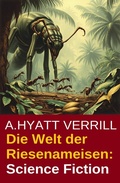Cover: Die Welt der Riesenameisen: Science Fiction - Uksak E-Books