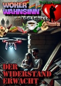 Cover: Woker Wahnsinn / Woker Wahnsinn: Der Widerstand erwacht - epubli