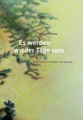 Cover: Es werden wieder Tage sein - doppelt belichtet