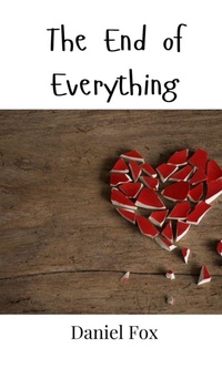 Enlarge image Cover: The End of Everything - Creative Arts Management Ou