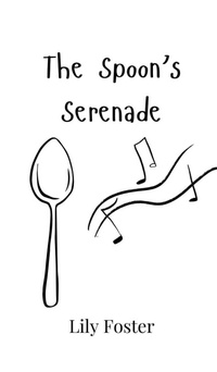 Enlarge image Cover: The Spoon's Serenade - Creative Arts Management Ou