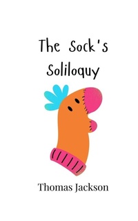 Enlarge image Cover: The Sock's Soliloquy - Creative Arts Management Ou