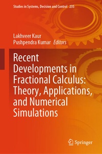 Enlarge image Cover: Recent Developments in Fractional Calculus: Theory, Applications, and Numerical Simulations - Springer