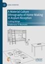 Cover: A Material Culture Ethnography of Home-Making in Asylum Reception - Palgrave Macmillan