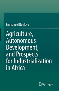 Abbildung von: Agriculture, Autonomous Development, and Prospects for Industrialization in Africa - Springer
