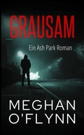 Cover: Grausam: Ein Ash Park Roman (Ash Park (German), #11) - Pygmalion Publishing