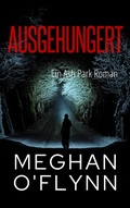 Cover: Ausgehungert: Ein Ash Park Roman (Ash Park (German), #2) - Pygmalion Publishing