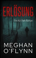 Cover: Erl&ouml;sung: Ein Ash Park Roman (Ash Park (German), #6) - Pygmalion Publishing