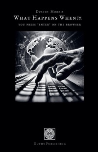 Enlarge image Cover: You Press 'Enter' on the Browser - Dustin W. Morris