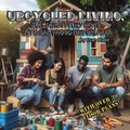 Cover: Upcycled Living: Building a Tiny Home with Salvaged Materials - Evan Blake