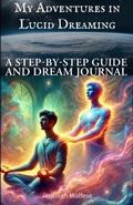 Abbildung von: My Adventures in Lucid Dreaming - Jerimiah Molfese