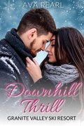 Cover: Downhill Thrill (Granite Valley Ski Resort, #2) - Ava Pearl
