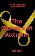 Cover: The Ciphers of Autumn - Safa Shax