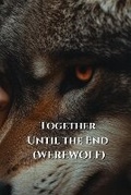 Cover: Together Until the End (WEREWOLF) - Alice Carter