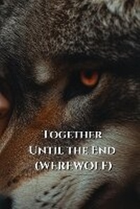 Enlarge image Cover: Together Until the End (WEREWOLF) - Alice Carter