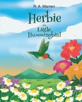 Cover: Herbie the Little Hummingbird - Christian Faith Publishing, Inc.