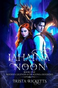 Cover: Lahaina Noon (Modern Legends of Dragons and Shadows, Book One) - Trista Ricketts