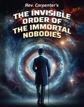 Cover: The Invisible Order of the Immortal Nobodies - Spines