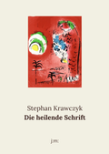 Cover: Die heilende Schrift - Joanmartin Literaturverlag